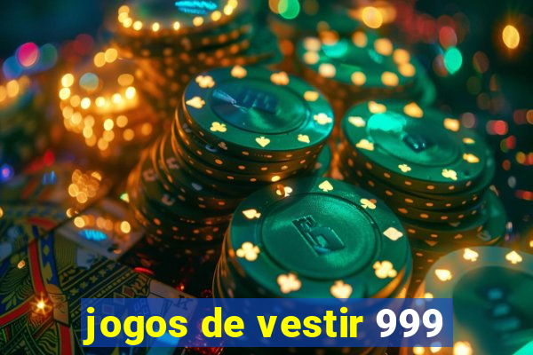 jogos de vestir 999